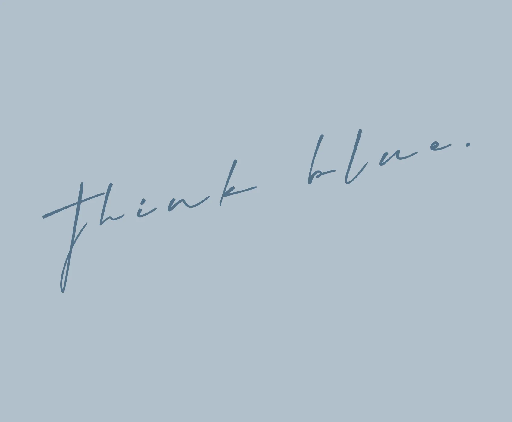 Handwritten "think blue" on a pale blue background